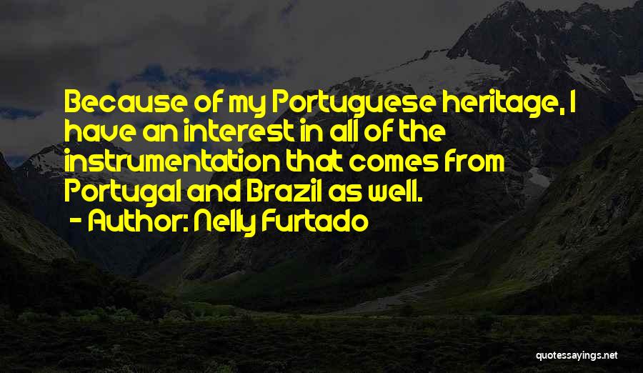 Portugal Quotes By Nelly Furtado