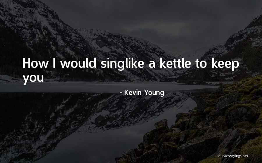 Porumbel Salbatic Quotes By Kevin Young Porumbel Salbatic Quotes By Kevin Young