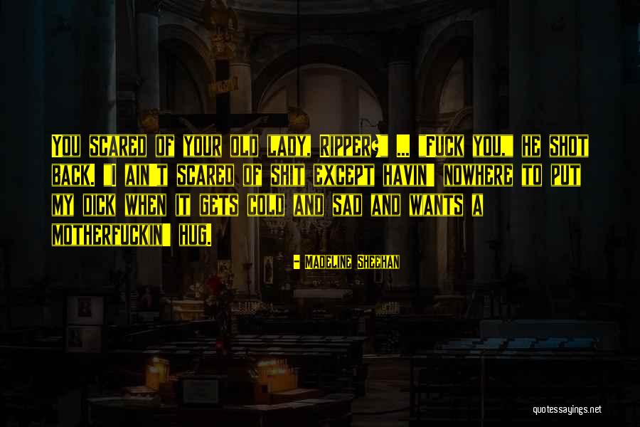 Pos Parent Quotes By Madeline Sheehan Pos Parent Quotes By Madeline Sheehan