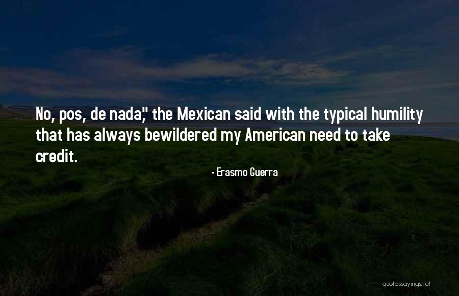 Pos Quotes By Erasmo Guerra Pos Quotes By Erasmo Guerra