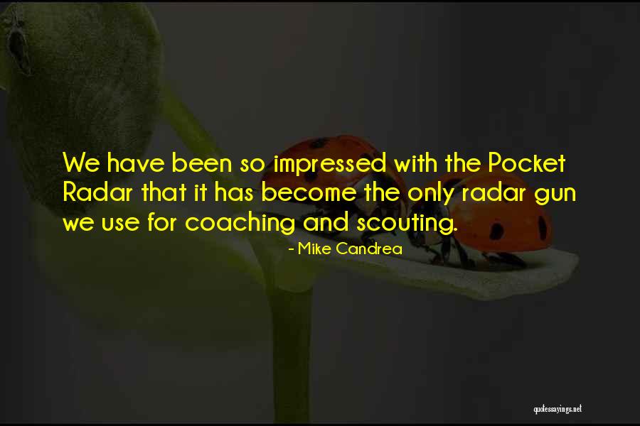 Posadas Lindale Quotes By Mike Candrea Posadas Lindale Quotes By Mike Candrea