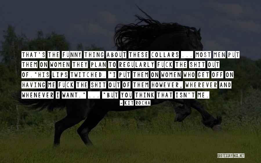 Posas Zafarano Quotes By Kit Rocha Posas Zafarano Quotes By Kit Rocha