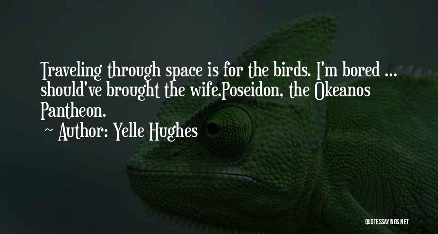 Poseidon Quotes By Yelle Hughes
