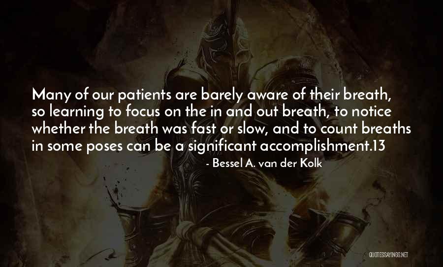 Poses Quotes By Bessel A. Van Der Kolk