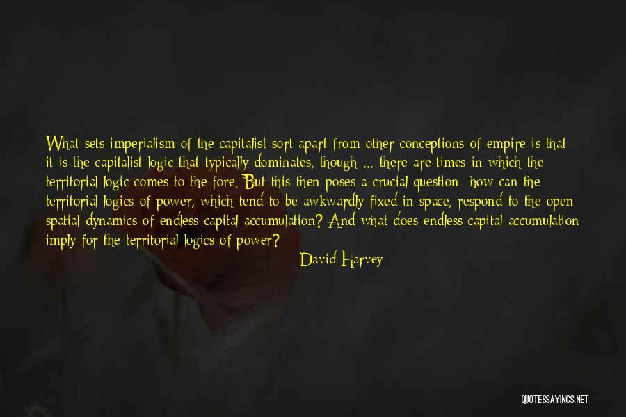 Poses Quotes By David Harvey