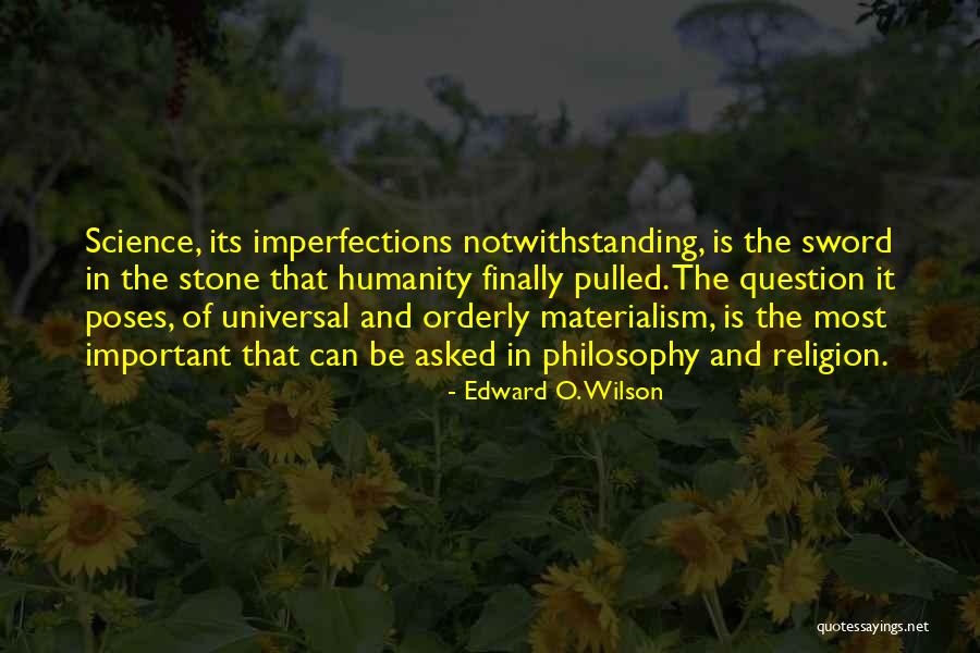 Poses Quotes By Edward O. Wilson