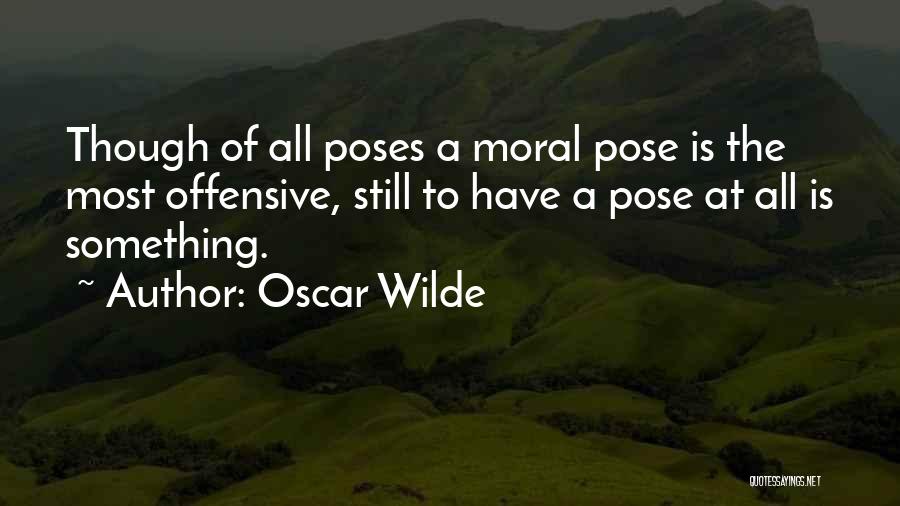 Poses Quotes By Oscar Wilde