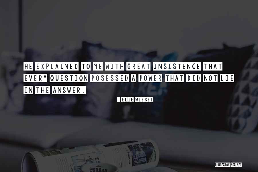 Posessed Quotes By Elie Wiesel Posessed Quotes By Elie Wiesel