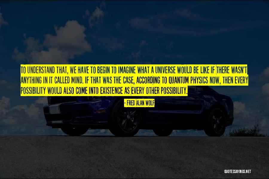 Posesti Quotes By Fred Alan Wolf Posesti Quotes By Fred Alan Wolf