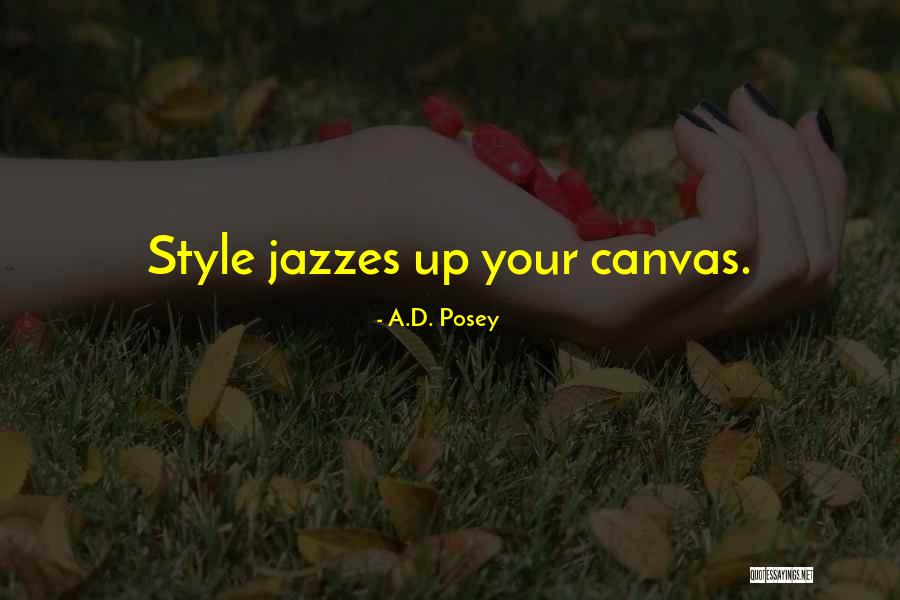 Posey Quotes By A.D. Posey