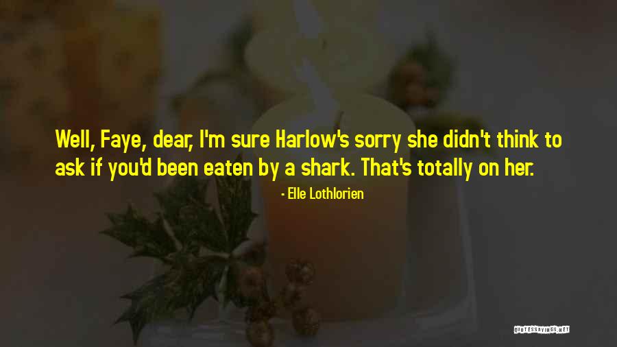 Posh Girl Quotes By Elle Lothlorien Posh Girl Quotes By Elle Lothlorien