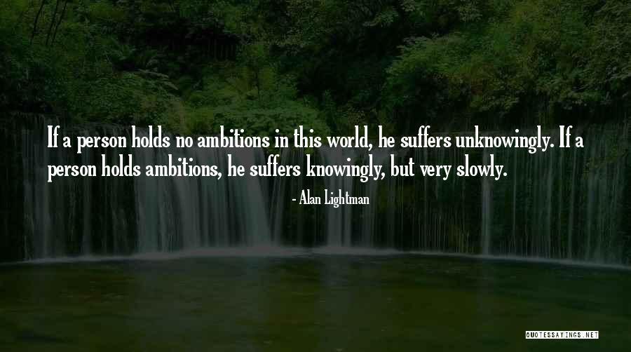 Posibilities Quotes By Alan Lightman Posibilities Quotes By Alan Lightman