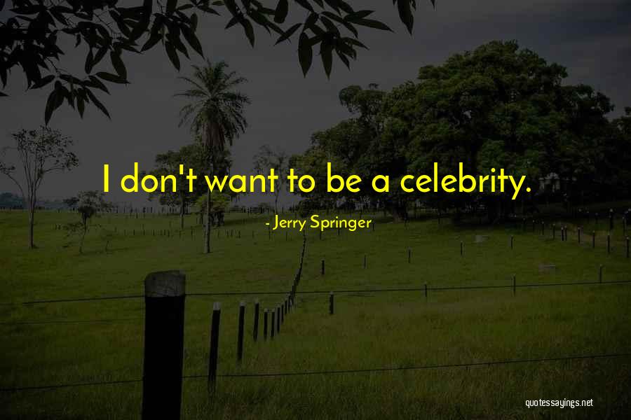 Posiblemente Nosotros Quotes By Jerry Springer Posiblemente Nosotros Quotes By Jerry Springer