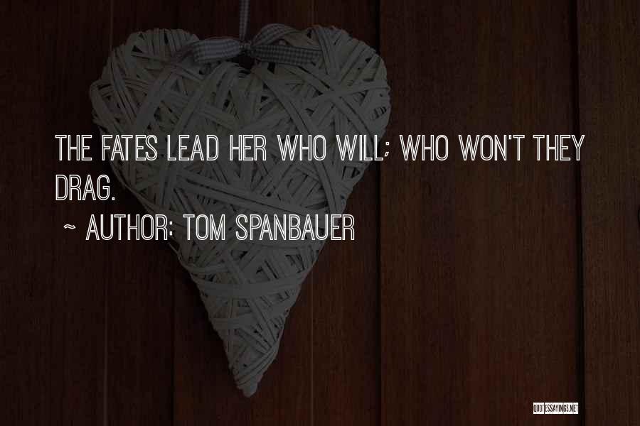 Posibles Fichajes Quotes By Tom Spanbauer