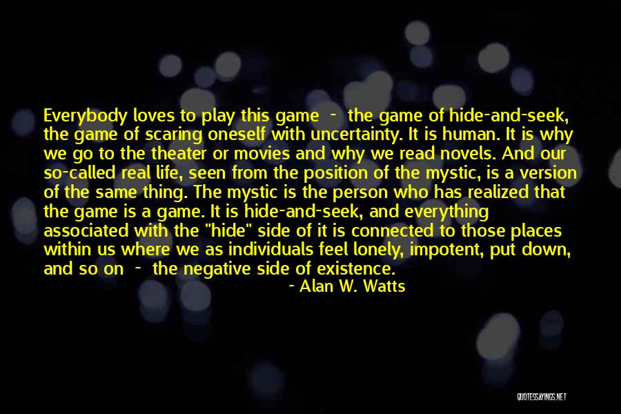 Position On Side Quotes By Alan W. Watts Position On Side Quotes By Alan W. Watts