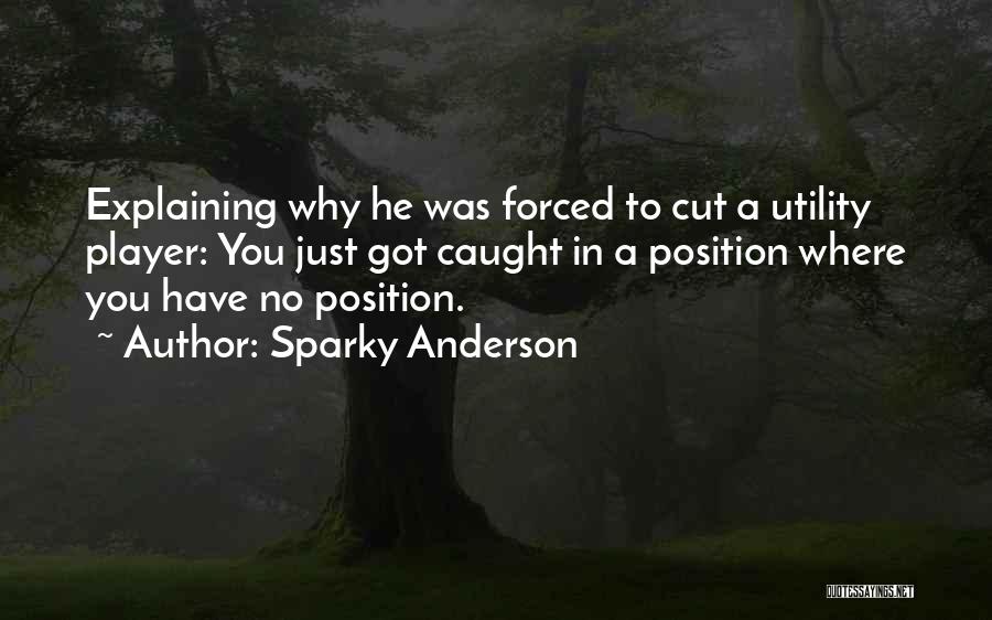 Position Quotes By Sparky Anderson