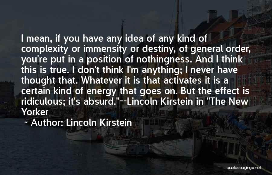 Position You Quotes By Lincoln Kirstein