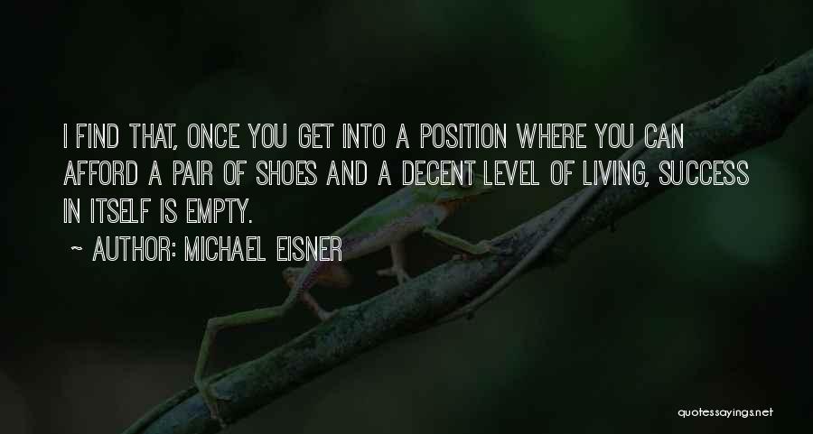 Position You Quotes By Michael Eisner