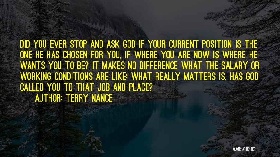 Position You Quotes By Terry Nance
