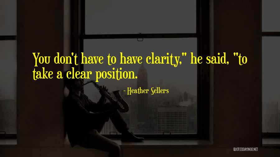 Position Yourself With A Clear Quotes By Heather Sellers Position Yourself With A Clear Quotes By Heather Sellers