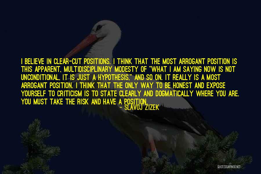 Position Yourself With A Clear Quotes By Slavoj Zizek Position Yourself With A Clear Quotes By Slavoj Zizek