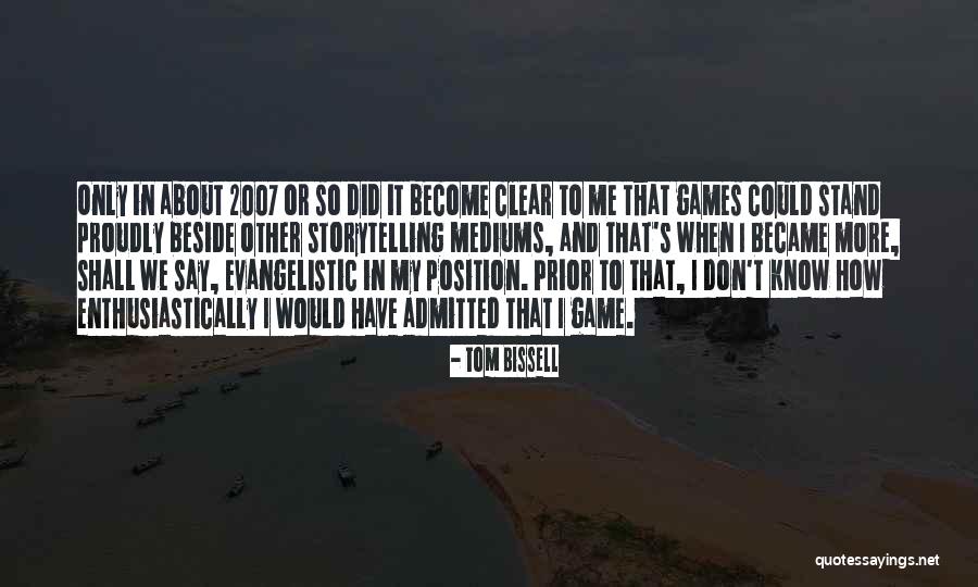 Position Yourself With A Clear Quotes By Tom Bissell Position Yourself With A Clear Quotes By Tom Bissell