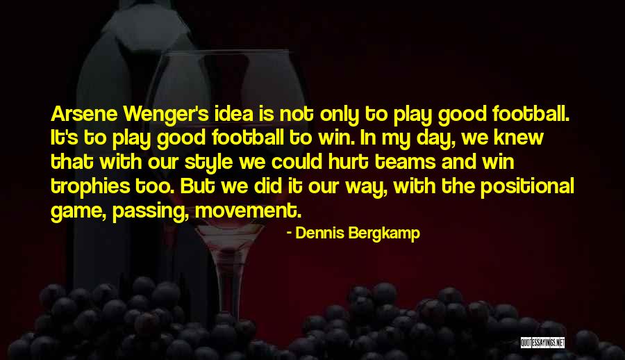 Positional Quotes By Dennis Bergkamp