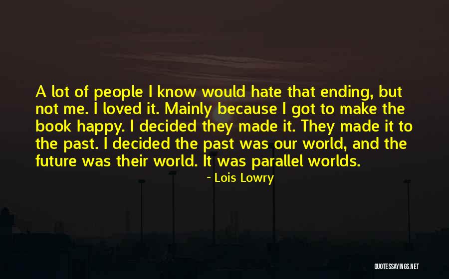 Positionally Sanctified Quotes By Lois Lowry Positionally Sanctified Quotes By Lois Lowry