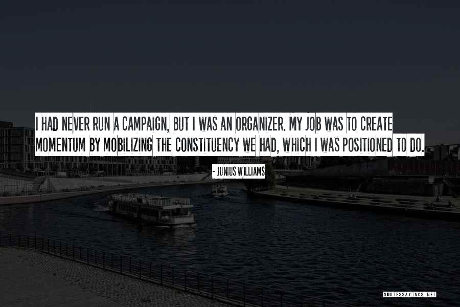 Positioned Quotes By Junius Williams Positioned Quotes By Junius Williams