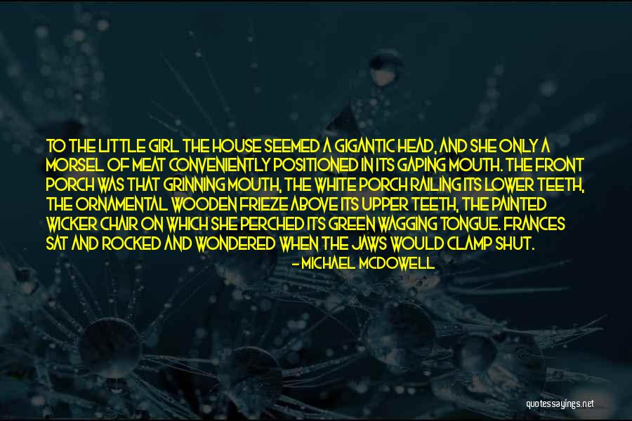 Positioned Quotes By Michael McDowell Positioned Quotes By Michael McDowell