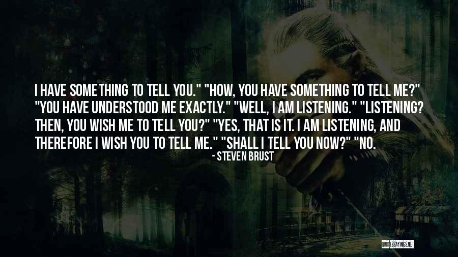 Positivamente Positivo Quotes By Steven Brust Positivamente Positivo Quotes By Steven Brust