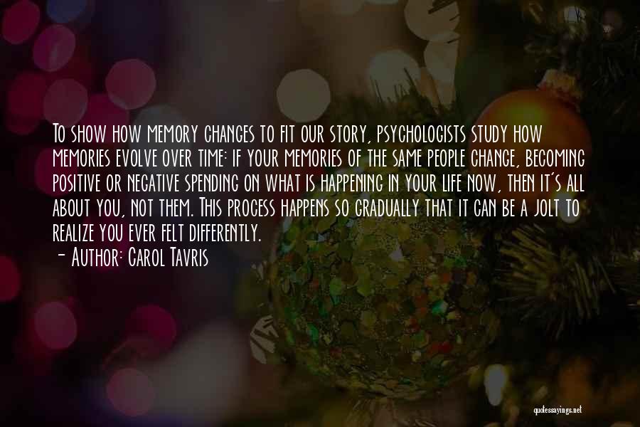 Positive About Change Quotes By Carol Tavris