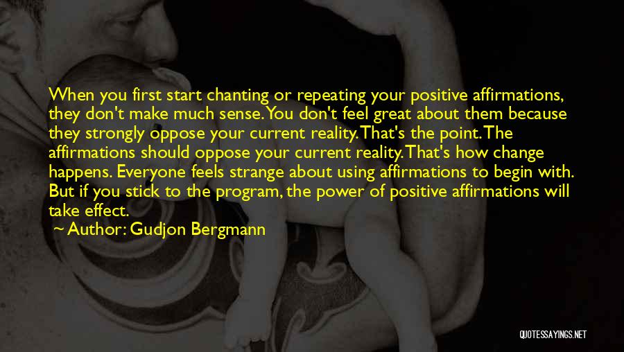 Positive About Change Quotes By Gudjon Bergmann