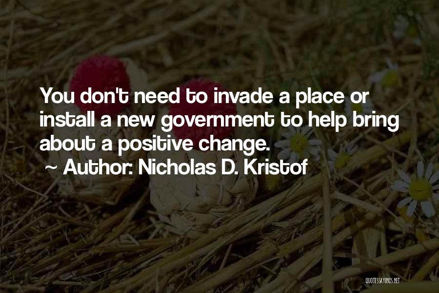 Positive About Change Quotes By Nicholas D. Kristof