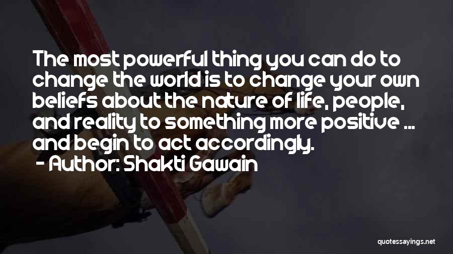 Positive About Change Quotes By Shakti Gawain