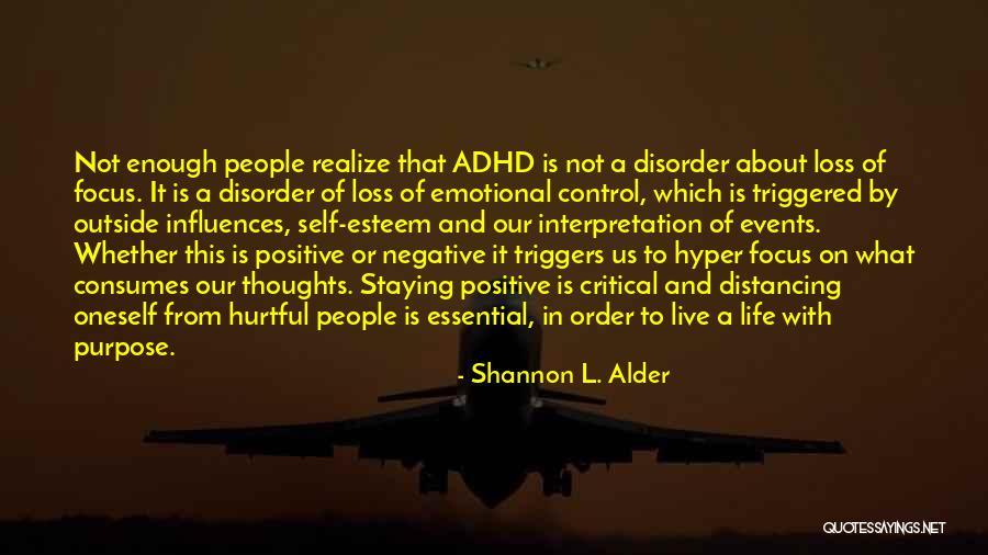 Positive Adhd Quotes By Shannon L. Alder Positive Adhd Quotes By Shannon L. Alder