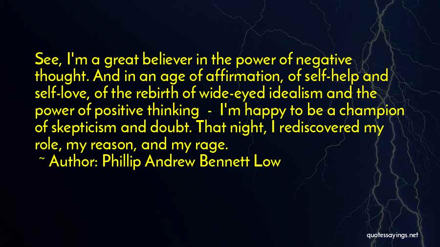 Positive Affirmation Quotes By Phillip Andrew Bennett Low
