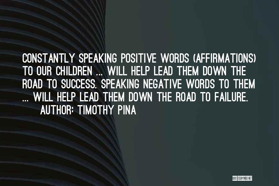 Positive Affirmations Inspirational Quotes By Timothy Pina