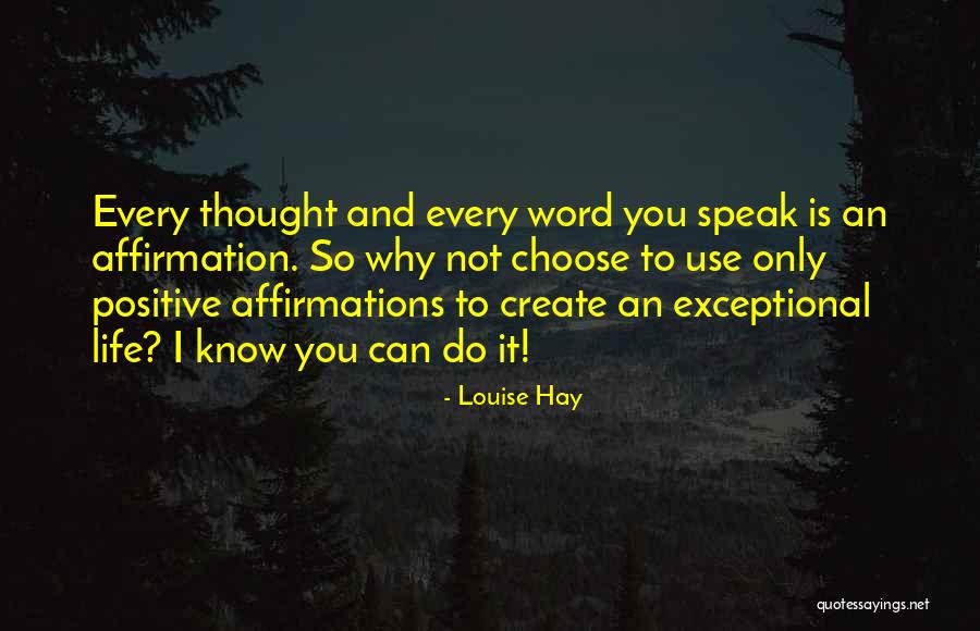 Positive Affirmations Quotes By Louise Hay