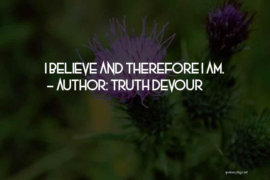 Positive Affirmations Quotes By Truth Devour