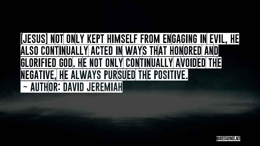 Positive And Inspirational Quotes By David Jeremiah