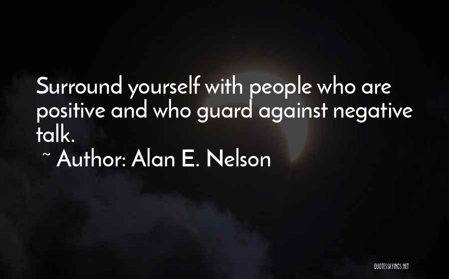 Positive And Negative Attitude Quotes By Alan E. Nelson