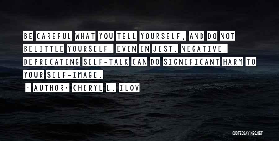 Positive And Negative Attitude Quotes By Cheryl L. Ilov