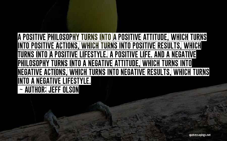 Positive And Negative Attitude Quotes By Jeff Olson