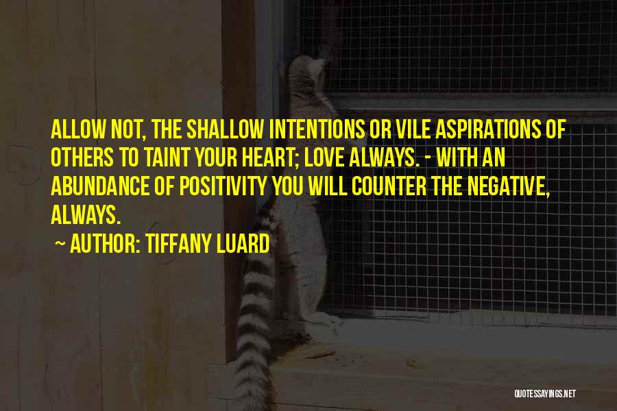 Positive And Negative Attitude Quotes By Tiffany Luard