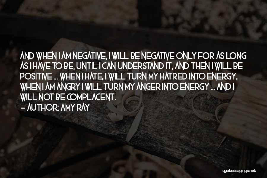 Positive And Negative Energy Quotes By Amy Ray