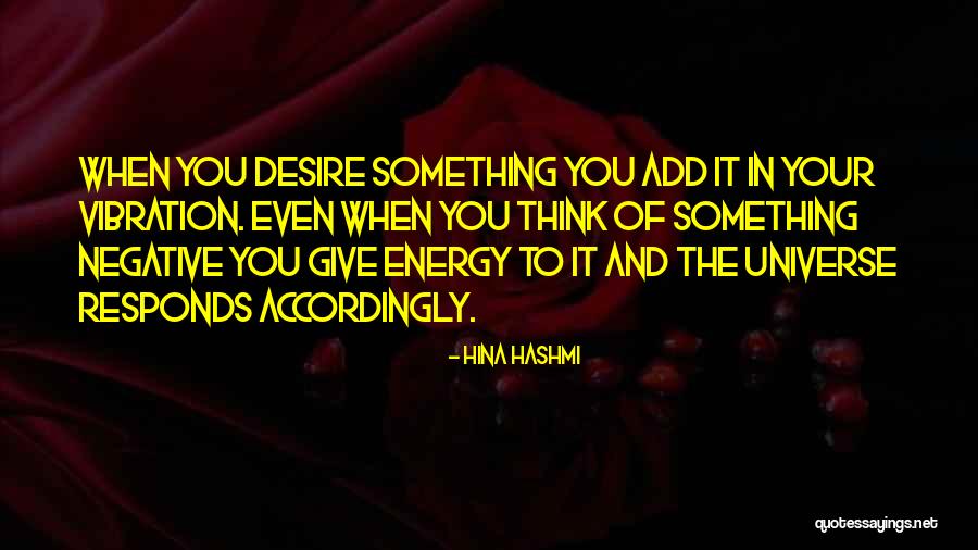 Positive And Negative Energy Quotes By Hina Hashmi