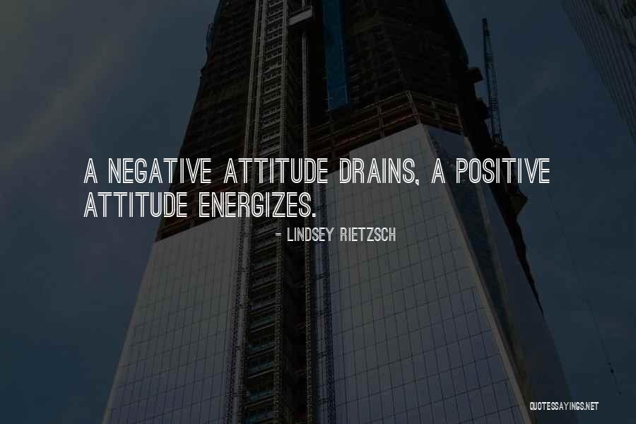 Positive And Negative Energy Quotes By Lindsey Rietzsch