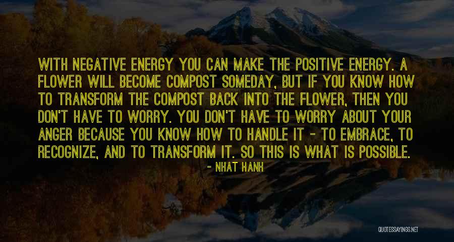 Positive And Negative Energy Quotes By Nhat Hanh Positive And Negative Energy Quotes By Nhat Hanh