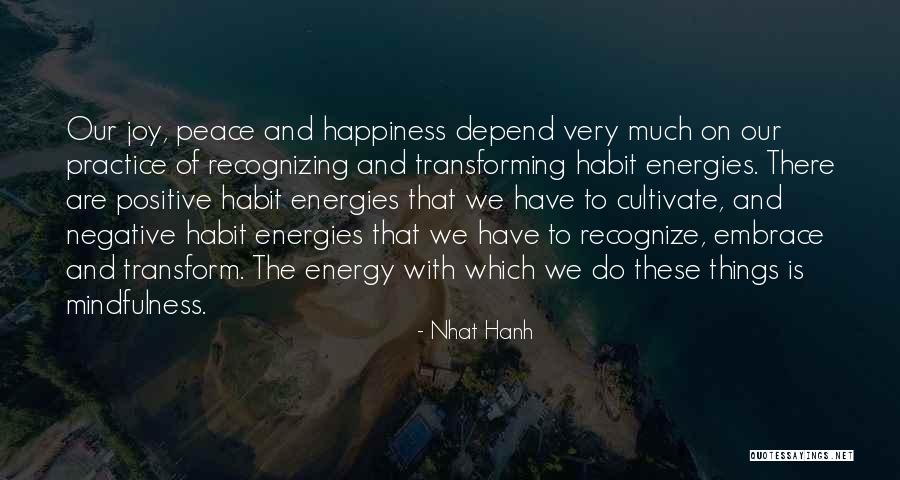 Positive And Negative Energy Quotes By Nhat Hanh